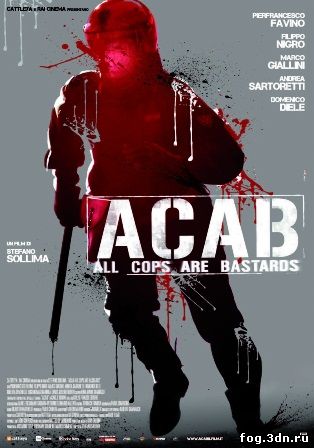 Все копы - ублюдки / A.C.A.B.: All Cops Are Bastards (2012) DVDRip